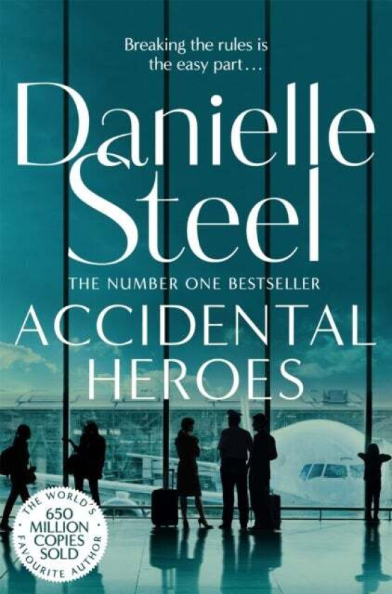 Accidental Heroes av Danielle Steel