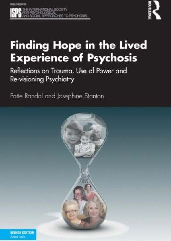 Finding Hope in the Lived Experience of Psychosis av Patte Randal, Josephine Stanton