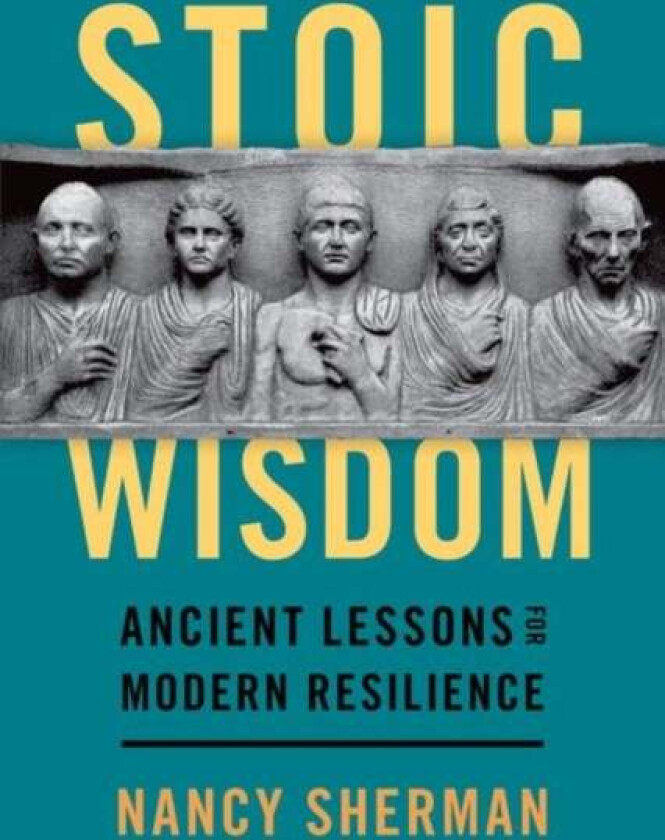 Stoic Wisdom av Nancy (Distinguished University Professor and Professor of Philosophy Distinguished University Professor and Professor of Philosophy G
