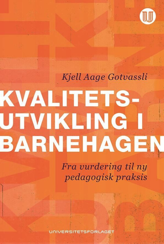 Kvalitetsutvikling i barnehagen av Kjell Aage Gotvassli