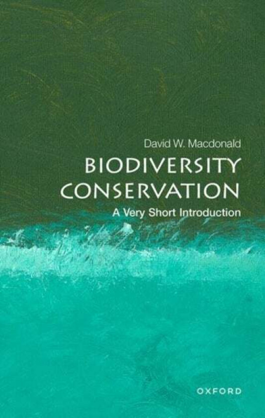 Biodiversity Conservation: A Very Short Introduction av David W. (Director of the Wildlife Conservation Research Unit at Oxford University and Senior