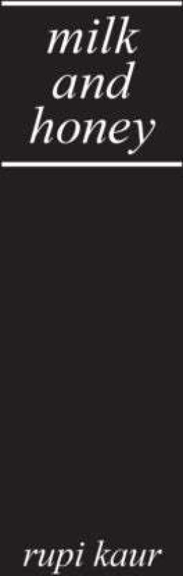 Milk and Honey av Rupi Kaur