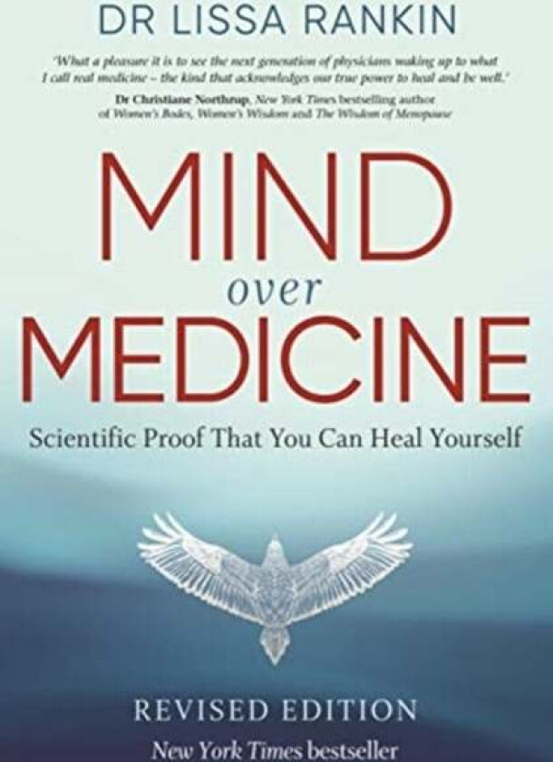 Mind Over Medicine av Lissa M.D. Rankin