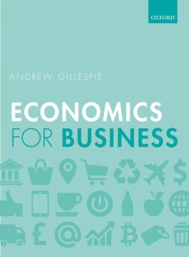 Economics for Business av Andrew (Head of Business and Marketing Director d'Overbroeck's Oxford and Associate Lecturer Oxford Brookes Univer