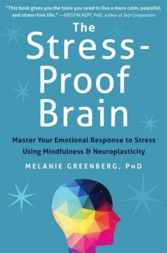 The Stress-Proof Brain av Melanie Greenberg