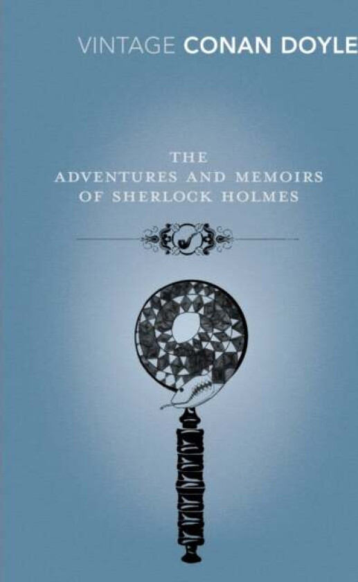 The Adventures and Memoirs of Sherlock Holmes av Arthur Conan Doyle