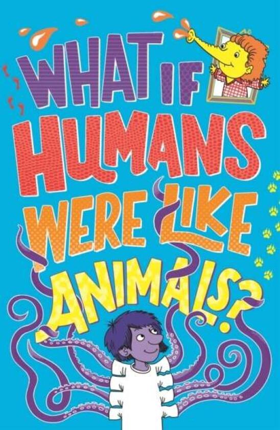 What If Humans Were Like Animals? av Marianne Taylor, Paul Moran