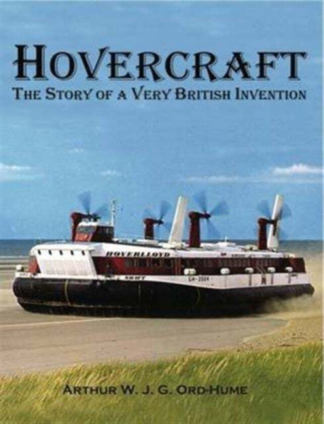 Hovercraft - The Story of a Very British Invention av Arthur Ord-Hume