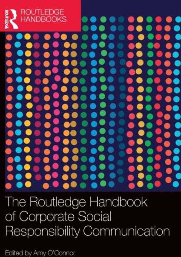 The Routledge Handbook of Corporate Social Responsibility Communication