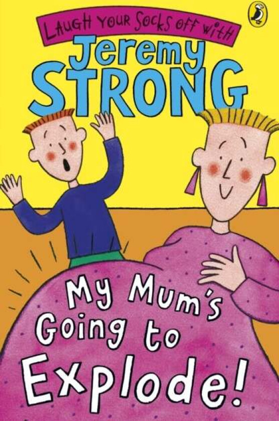 My Mum's Going to Explode! av Jeremy Strong