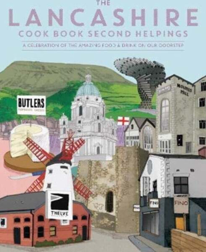 The Lancashire Cook Book: Second Helpings av Katie Fisher