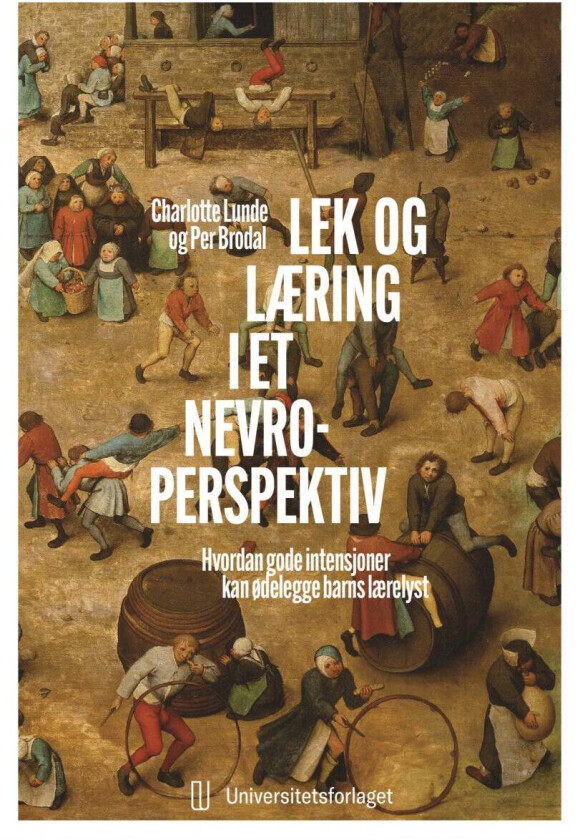 Lek og læring i et nevroperspektiv av Per Brodal, Charlotte Lunde