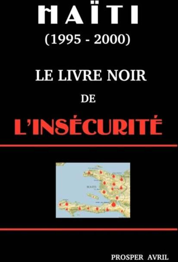 Le Livre Noir de l'Insecurite (Deuxieme Edition) av Prosper Avril