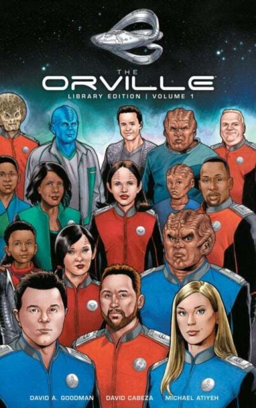 The Orville Library Edition Volume 1 av David A. Goodman, David Cabeza, Michael Atiyeh