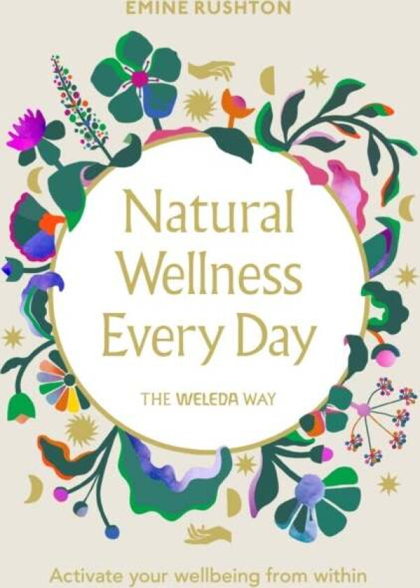 Natural Wellness Every Day av Emine Rushton