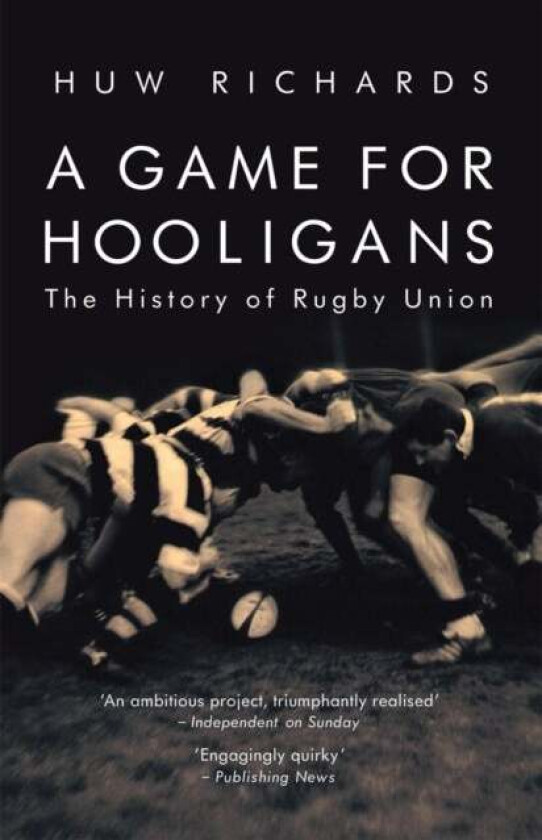 A Game for Hooligans av Huw Richards