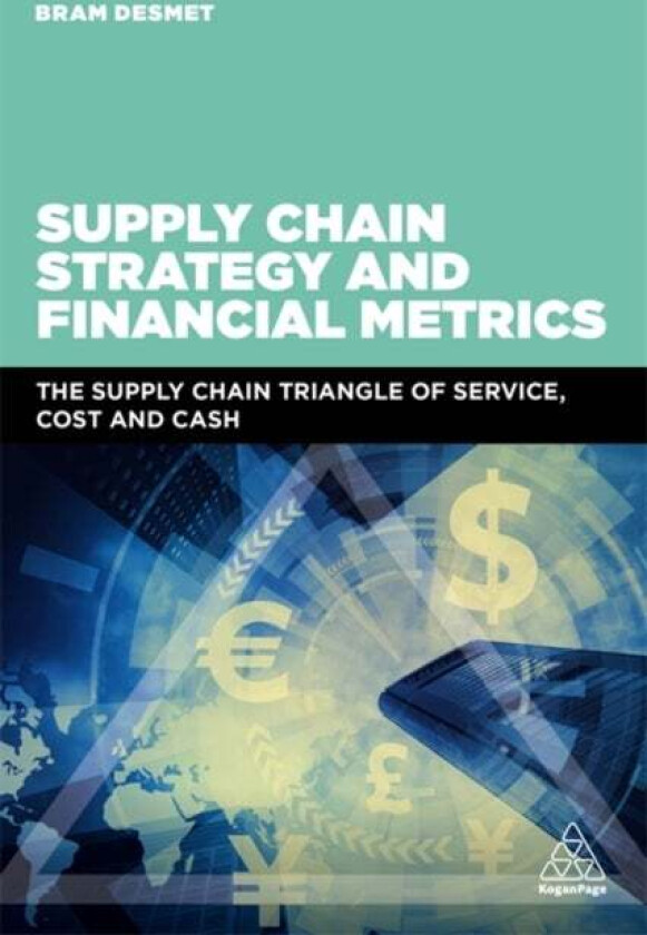 Supply Chain Strategy and Financial Metrics av Dr Bram DeSmet