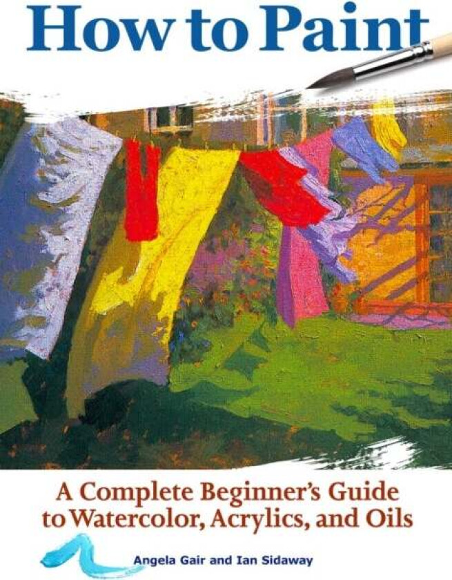 How to Paint av Angela Gair, Ian Sidaway