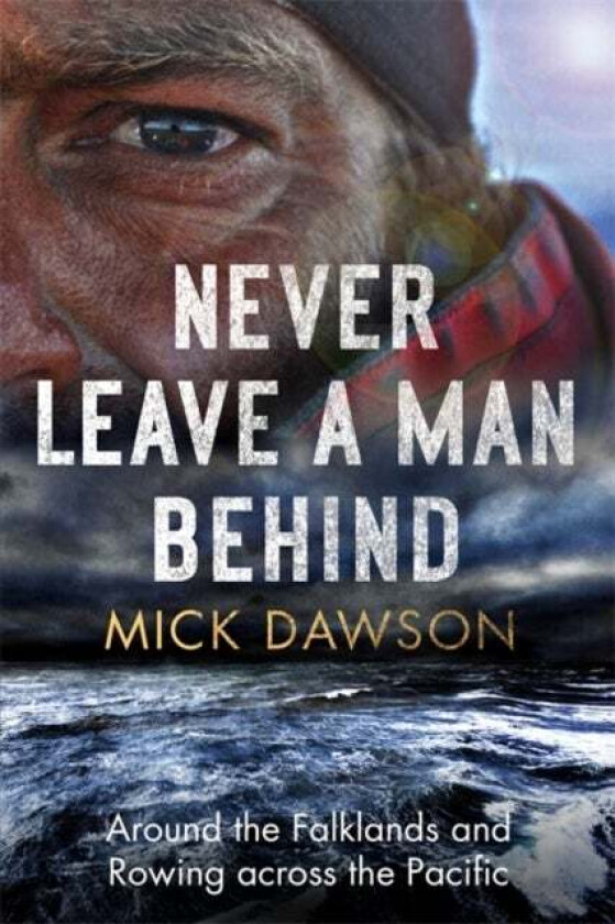 Never Leave a Man Behind av Mick Dawson