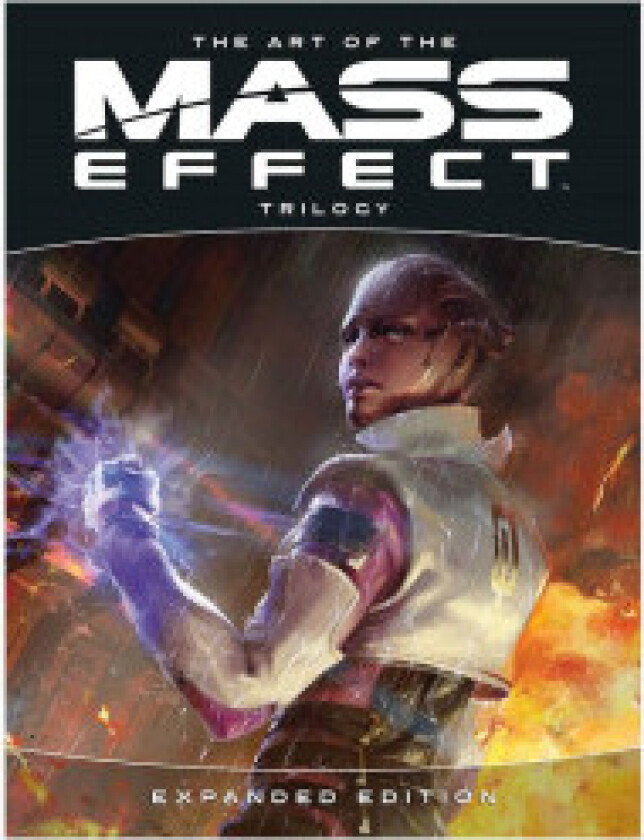 The Art Of Mass Effect Trilogy: Expanded Edition av Bioware