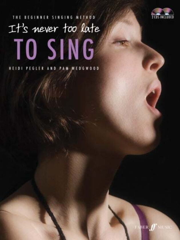 It's Never Too Late To Sing av Heidi Pegler, Pam Wedgwood