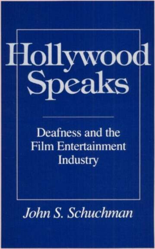 Hollywood Speaks av John S. Schuchman