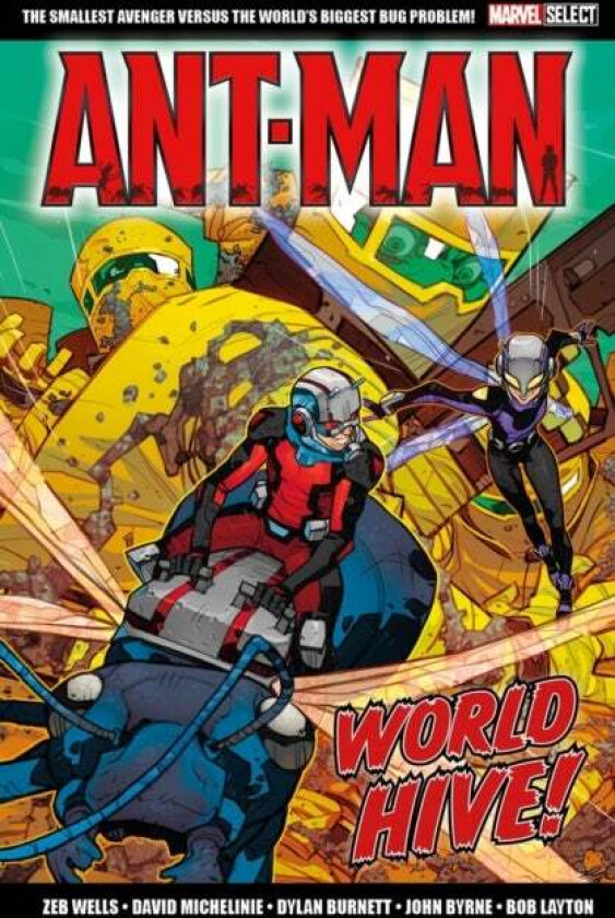 Marvel Select Ant-man: World Hive av Zeb Wells, David Michelinie, Dylan Burnett