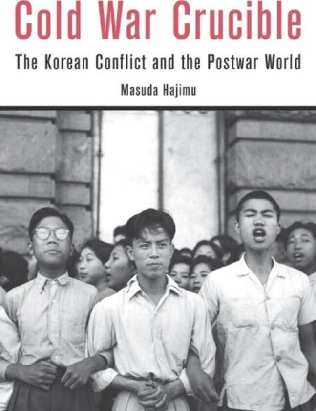 Cold War Crucible av Hajimu Masuda
