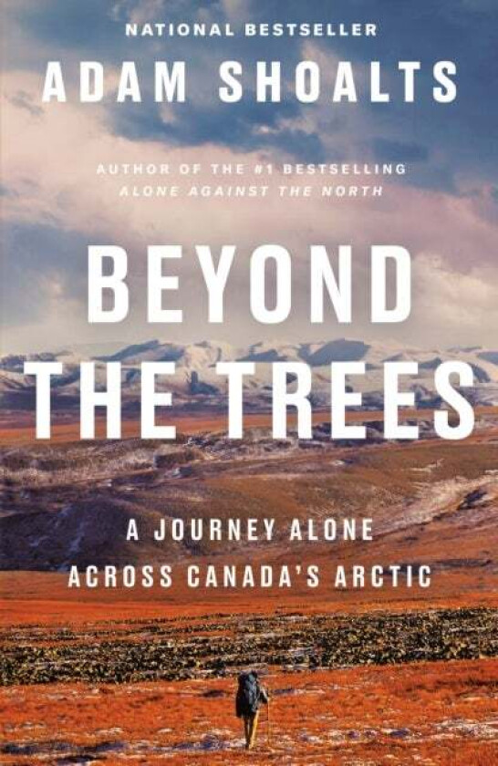 Beyond The Trees av Adam Shoalts