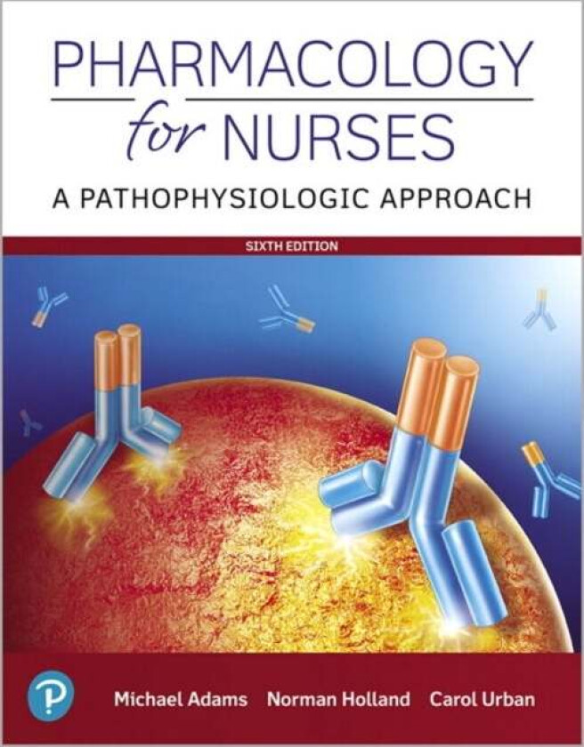 Pharmacology for Nurses av Michael Adams, Norman Holland, Carol Urban