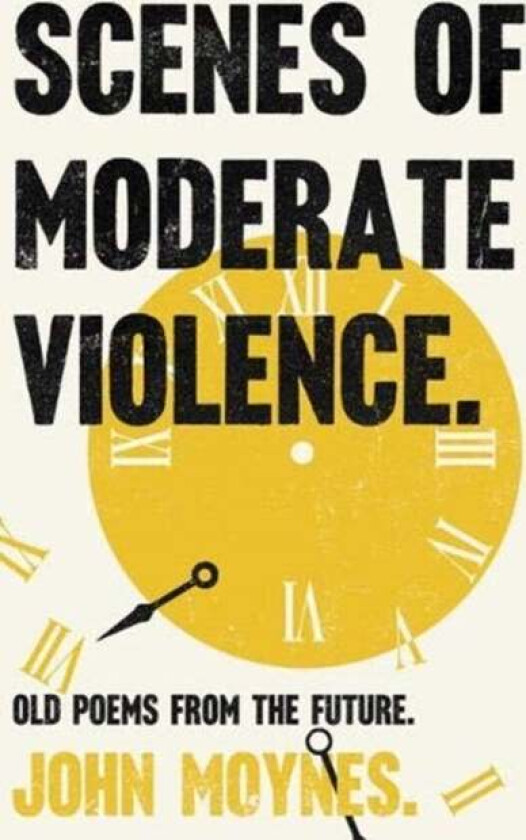 Scenes of Moderate Violence av John Moynes