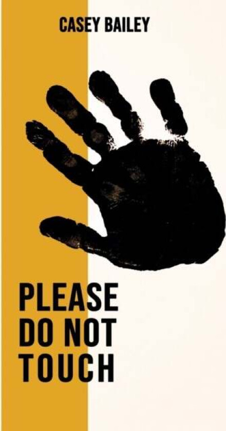 Please Do Not Touch av Casey Bailey