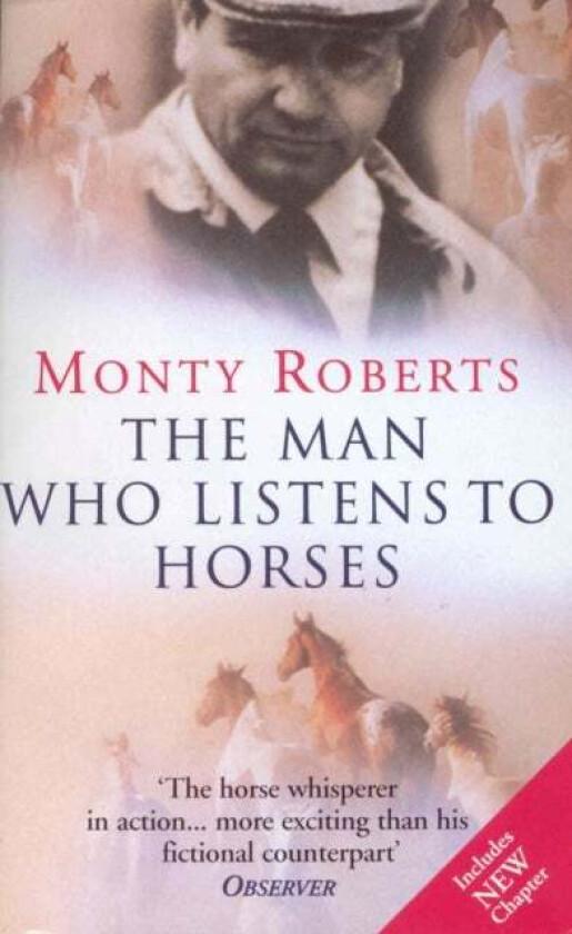 The Man Who Listens To Horses av Monty Roberts