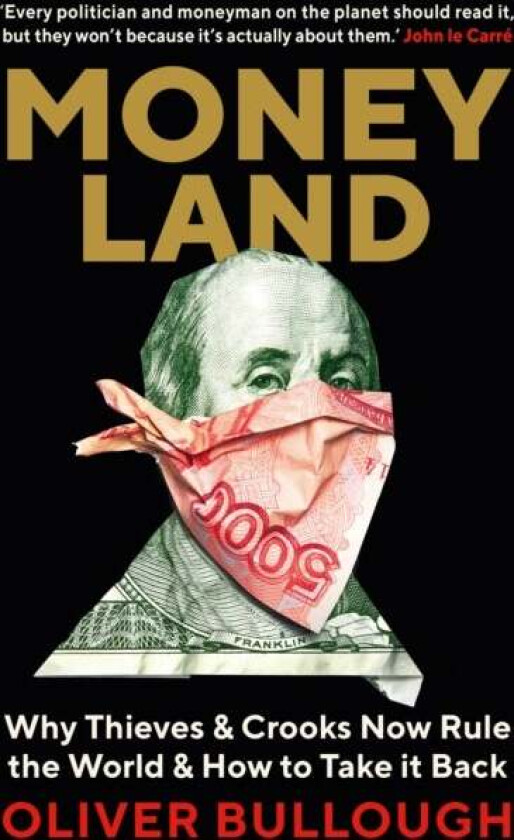 Moneyland av Oliver Bullough