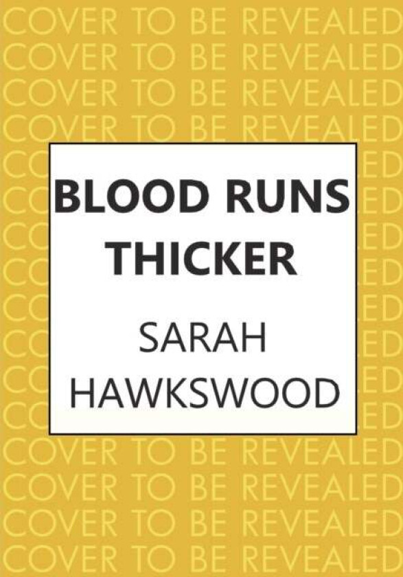 Blood Runs Thicker av Sarah Hawkswood