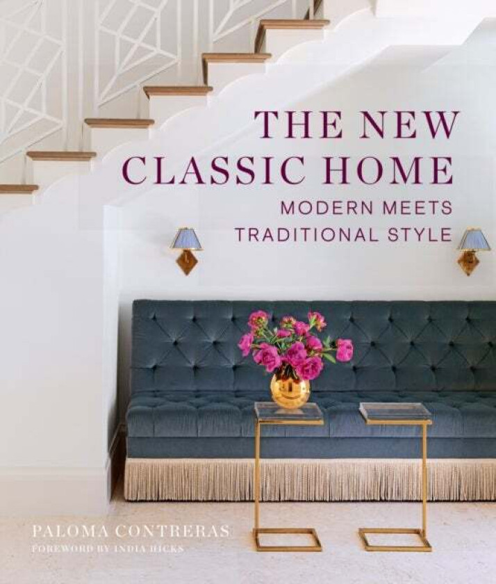 The New Classic Home av Paloma Contreras