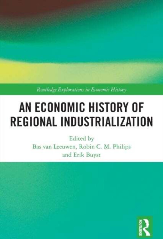 An Economic History of Regional Industrialization