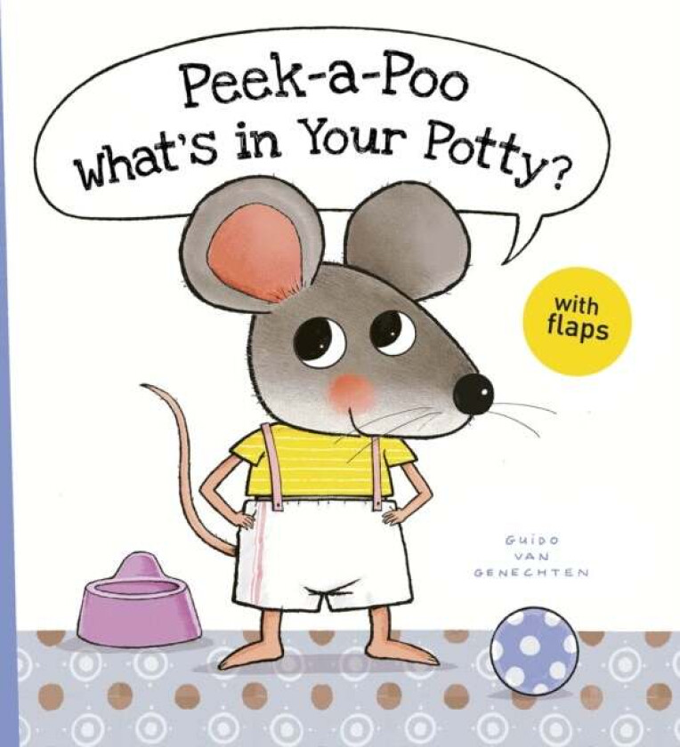 Peek-a-Poo What's in Your Potty? av Guido Van Genechten