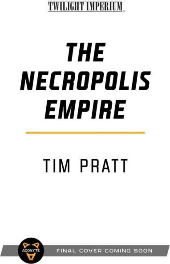 The Necropolis Empire av Tim Pratt