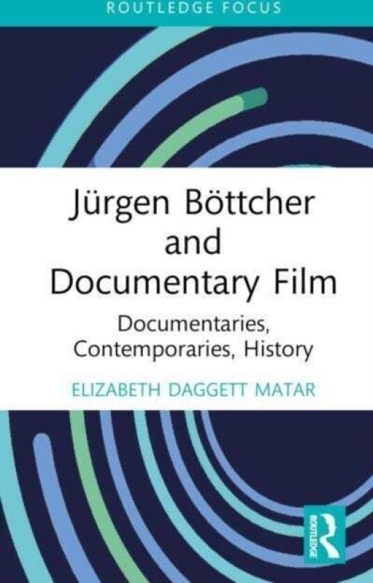 Jurgen Bottcher and Documentary Film av Elizabeth Daggett Matar