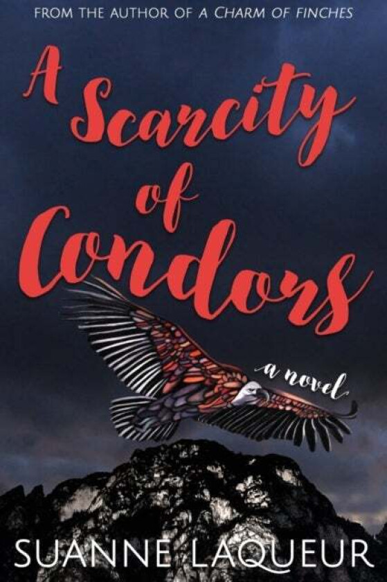 A Scarcity of Condors av Suanne Laqueur