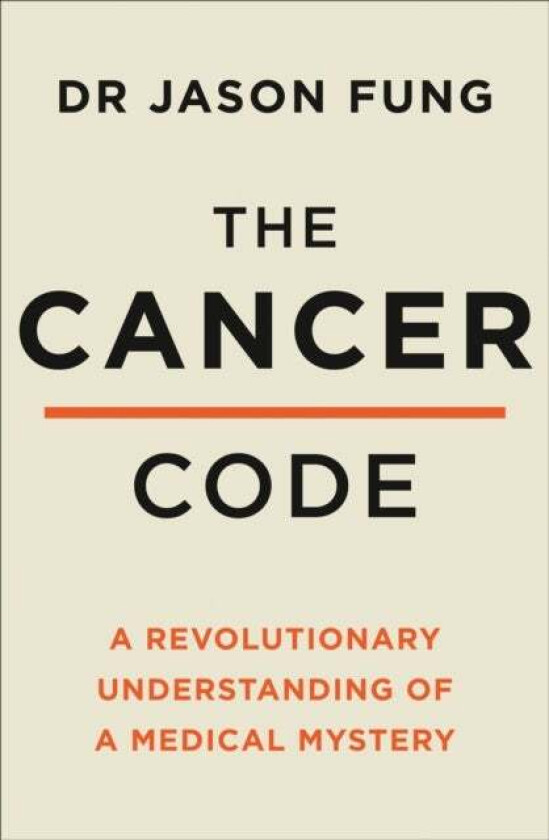 The Cancer Code av Dr Jason Fung