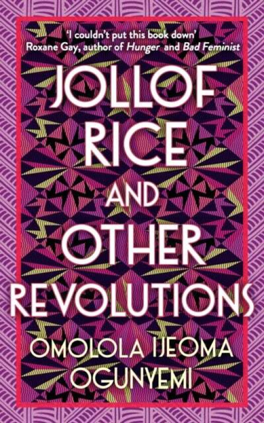 Jollof Rice and Other Revolutions av Omolola Ijeoma Ogunyemi