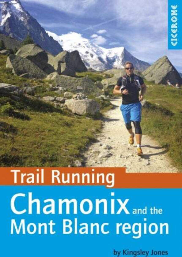 Trail Running - Chamonix and the Mont Blanc region av Kingsley Jones