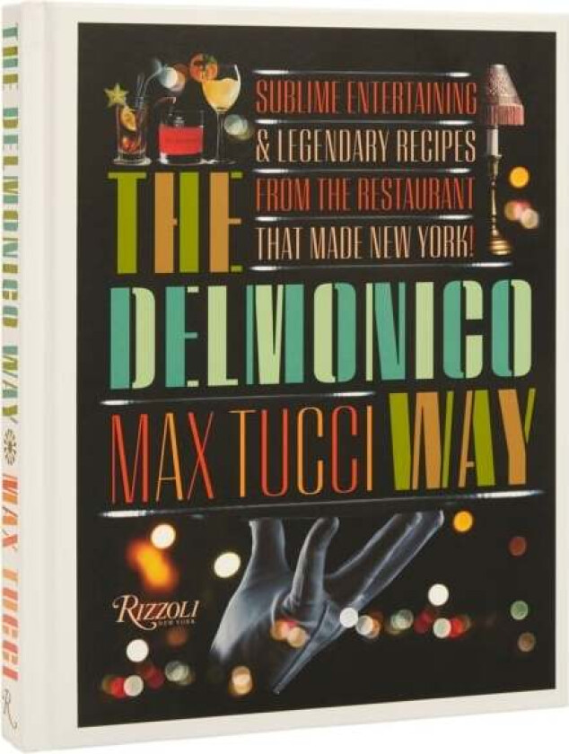 The Delmonico Way av Max Tucci, Becky Libourel Diamond