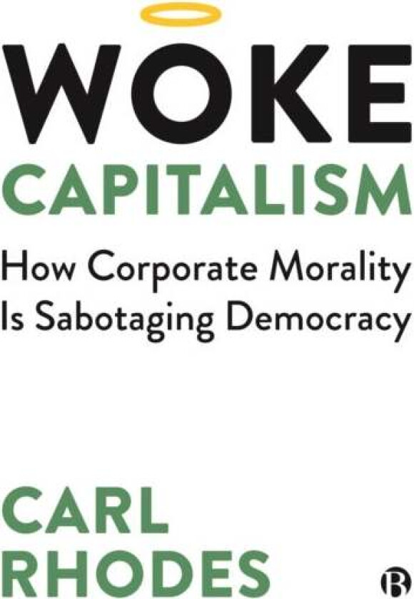 Woke Capitalism av Carl (University of Technology Sydney.) Rhodes