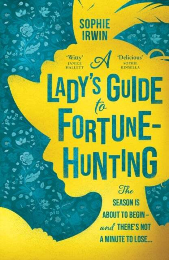 A Lady's Guide to Fortune-Hunting av Sophie Irwin