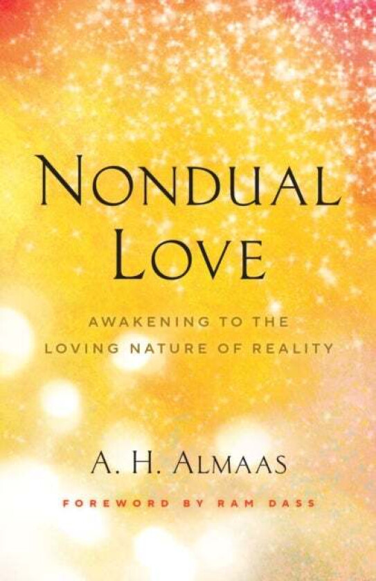 Nondual Love av A.H. Almaas, Ram Dass