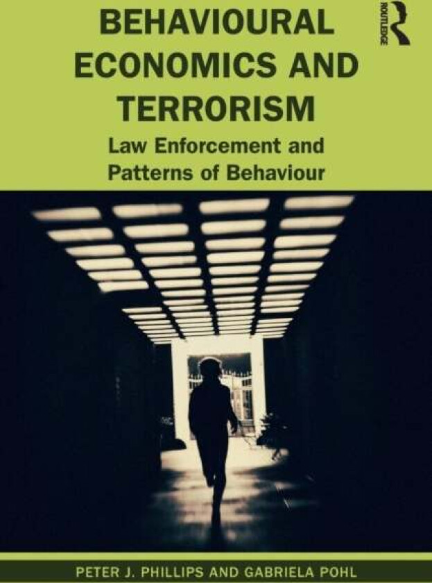 Behavioural Economics and Terrorism av Peter J. (University of Southern Queensland Australia) Phillips, Gabriela (University of Southern Queensland Au