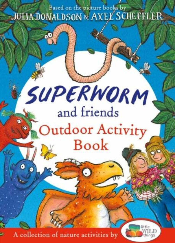 Superworm and Friends Outdoor Activity Book (Little Wild Things) av Julia Donaldson